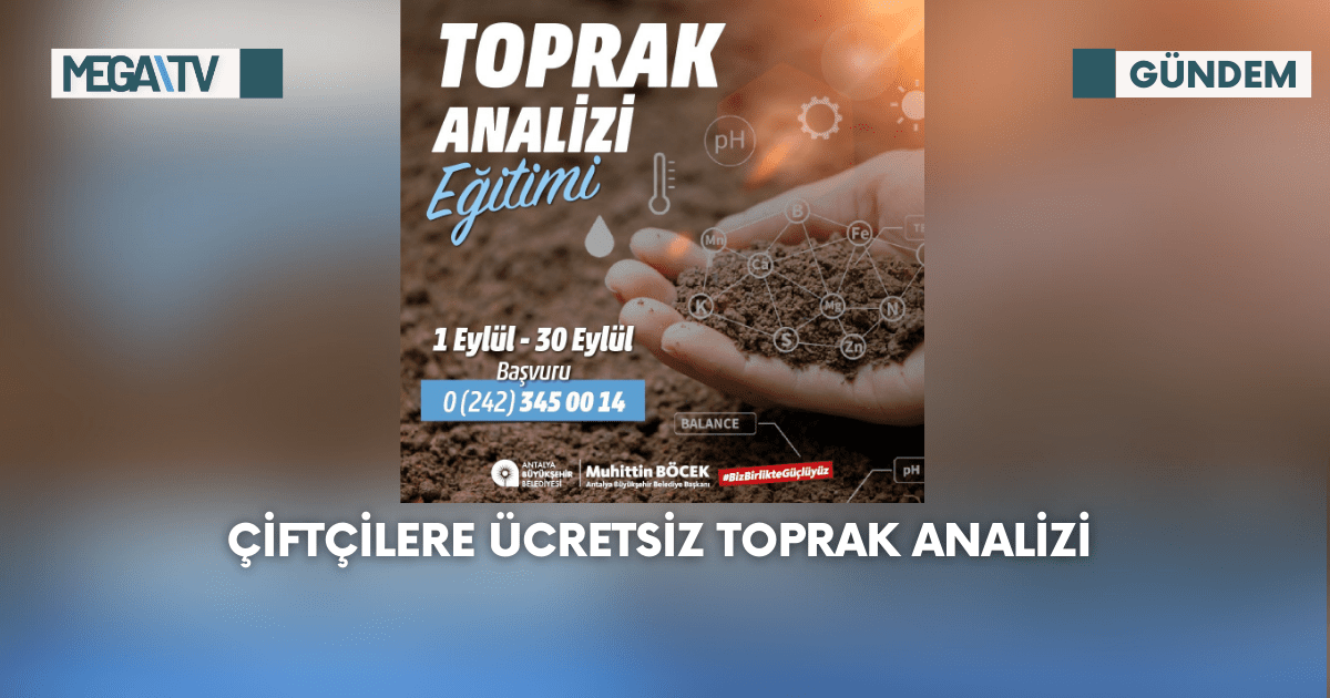 Çiftçilere Ücretsiz Toprak Analizi