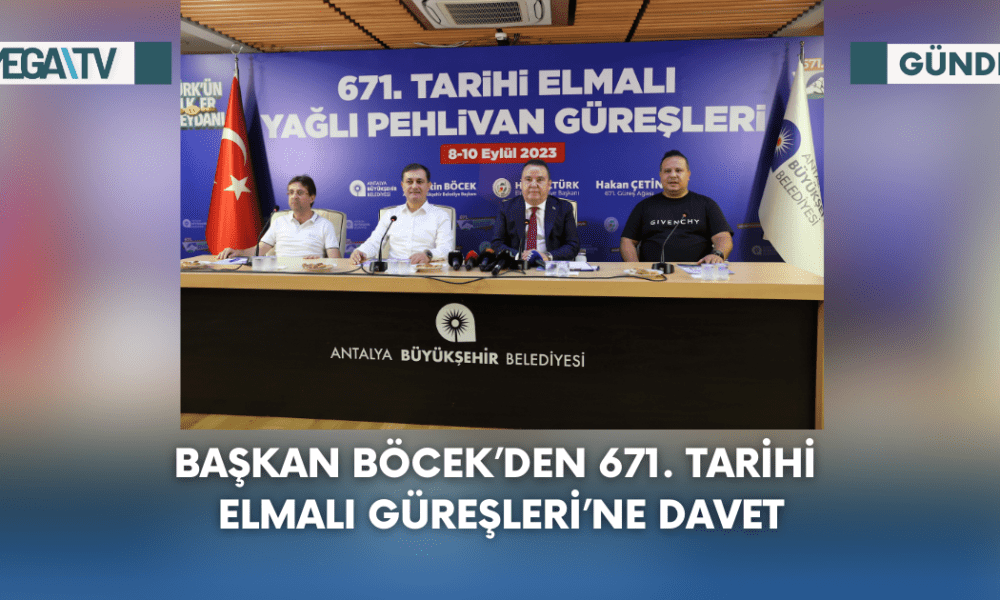 Başkan Böcek’den 671. Tarihi Elmalı Güreşleri’ne davet - Mega TV Web Haber Şablon - 2023-09-05T134733.964