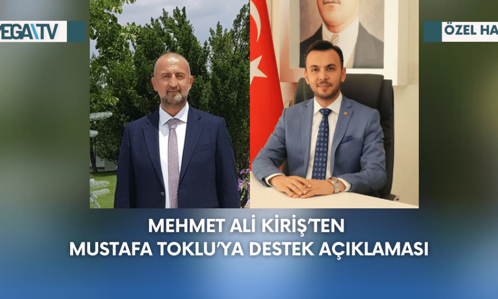 Mehmet Ali Kiriş’ten Mustafa Toklu’ya Destek Açıklaması - Mega TV Web Haber Şablon - 2023-09-06T123347.984