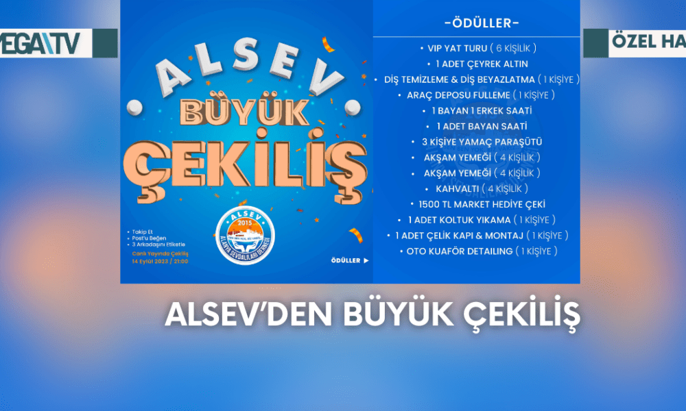 ALSEV’DEN BÜYÜK ÇEKİLİŞ - Mega TV Web Haber Şablon - 2023-09-06T173959.071