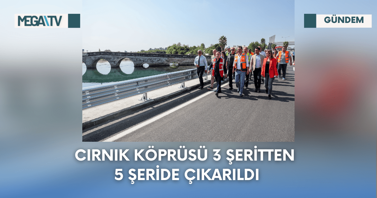Cırnık Köprüsü 3 Şeritten 5 Şeride Çıkarıldı