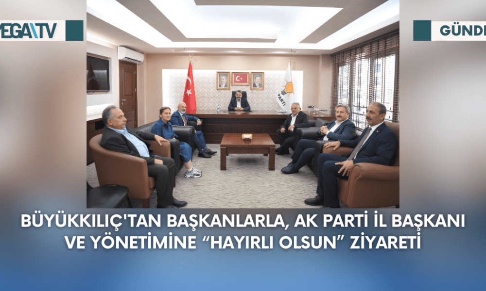 Büyükkılıç'tan Başkanlarla, AK Parti İl Başkanı Ve Yönetimine “Hayırlı Olsun” Ziyareti - Mega TV Web Haber Şablon - 2023-09-07T094848.805
