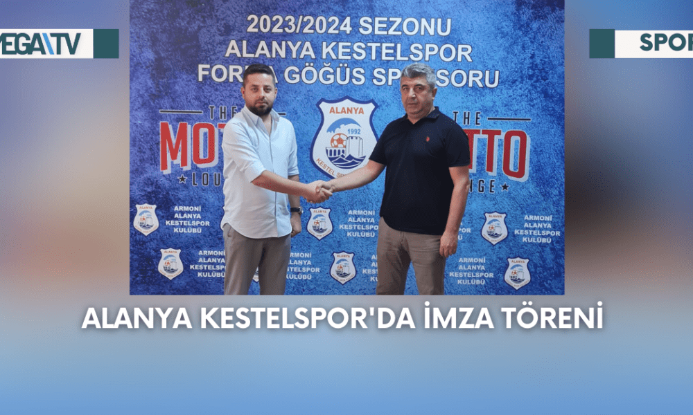 Alanya Kestelspor'Da İmza Töreni - Mega TV Web Haber Şablon - 2023-09-09T101412.645