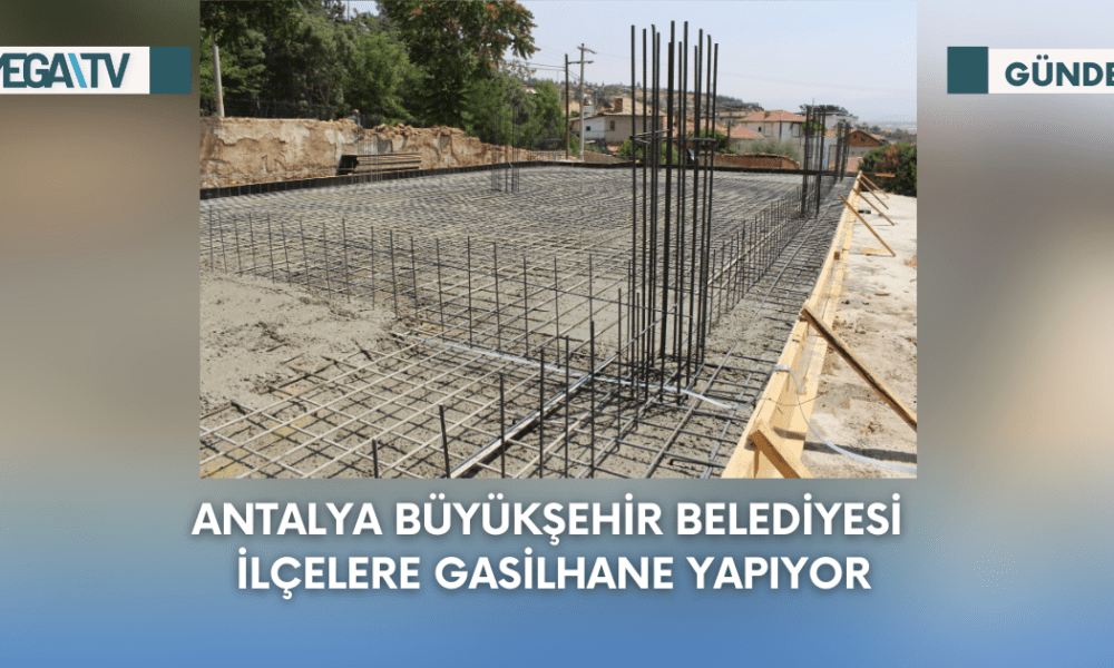 Antalya Büyükşehir Belediyesi İlçelere Gasilhane Yapıyor - Mega TV Web Haber Şablon - 2023-09-12T111806.583