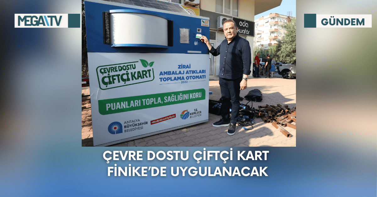 Çevre Dostu Çiftçi Kart Finike’de Uygulanacak