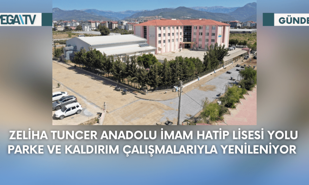 Zeliha Tuncer Anadolu İmam Hatip Lisesi Yolu Parke Ve Kaldırım Çalışmalarıyla Yenileniyor - Mega TV Web Haber Şablon - 2023-09-12T155351.553