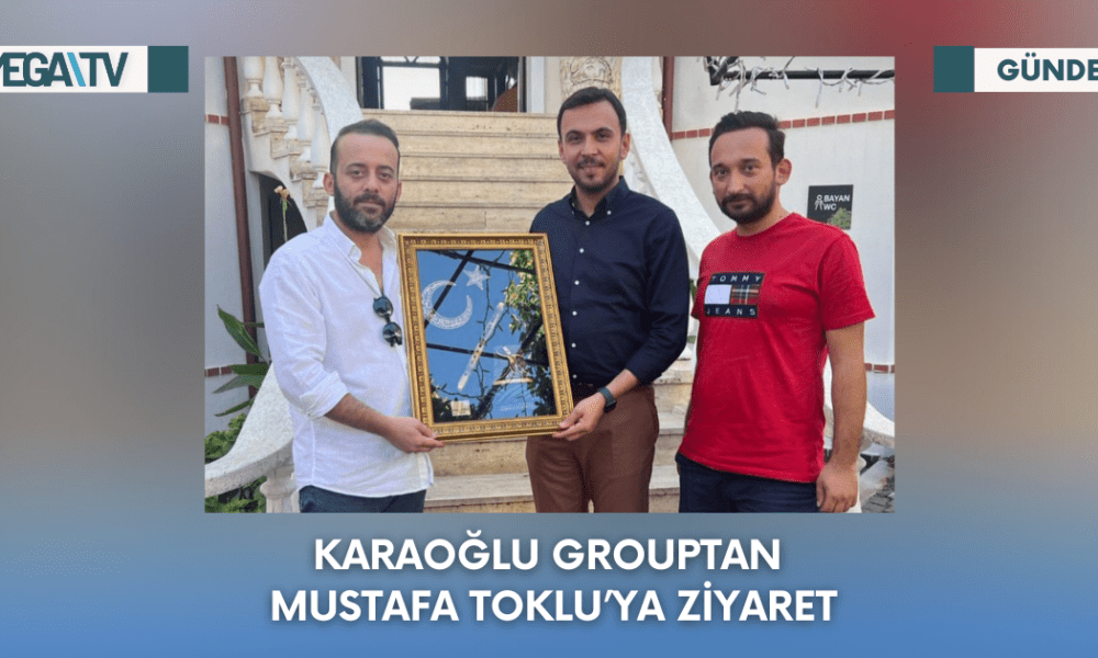 Karaoğlu Group’tan Mustafa Toklu’ya Ziyaret - Mega TV Web Haber Şablon - 2023-09-13T090752.580