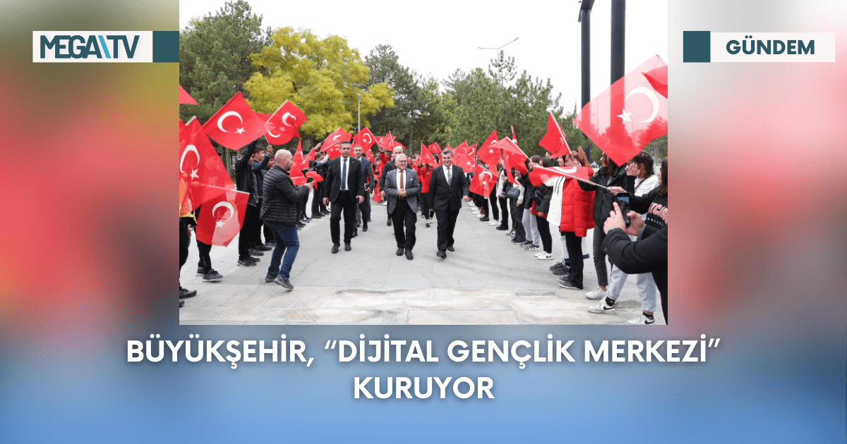 Büyükşehir, “Dijital Gençlik Merkezi” Kuruyor