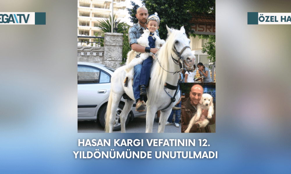 Hasan Kargı Vefatının 12. Yıldönümünde Unutulmadı - Mega TV Web Haber Şablon - 2023-09-15T161405.514