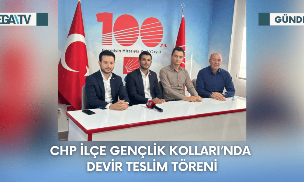 CHP İlçe Gençlik Kolları’nda Devir Teslim Töreni - Mega TV Web Haber Şablon - 2023-09-15T174850.537