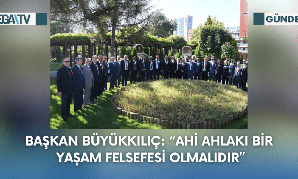 Başkan Büyükkılıç: ''Ahi Ahlakı Bir Yaşam Felsefesi Olmalıdır'' - Mega TV Web Haber Şablon - 2023-09-18T140533.020