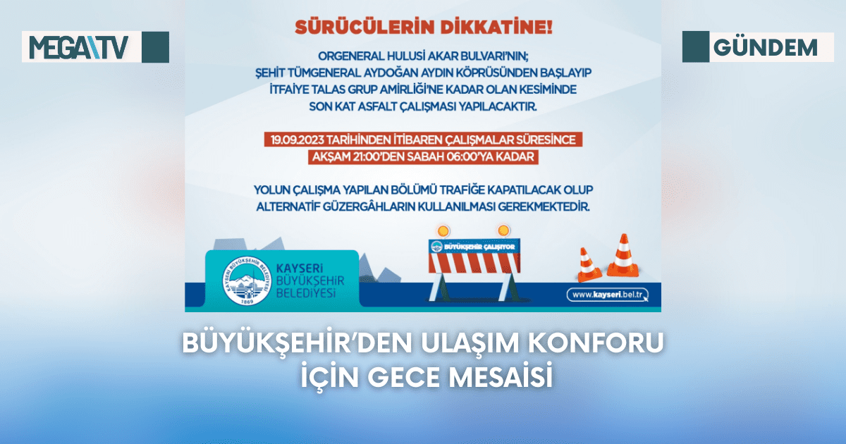 Büyükşehir’den Ulaşım Konforu İçin Gece Mesaisi