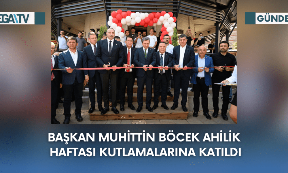Başkan Muhittin Böcek Ahilik Haftası kutlamalarına katıldı - Mega TV Web Haber Şablon - 2023-09-18T155902.782