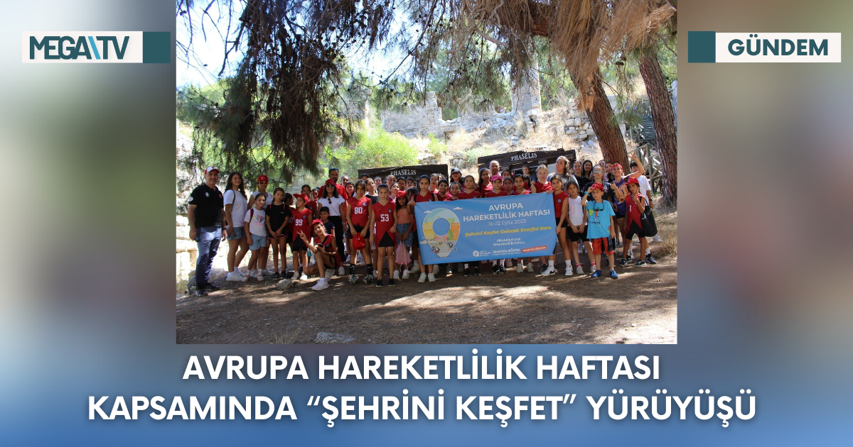 Avrupa Hareketlilik Haftası kapsamında “Şehrini Keşfet” yürüyüşü   