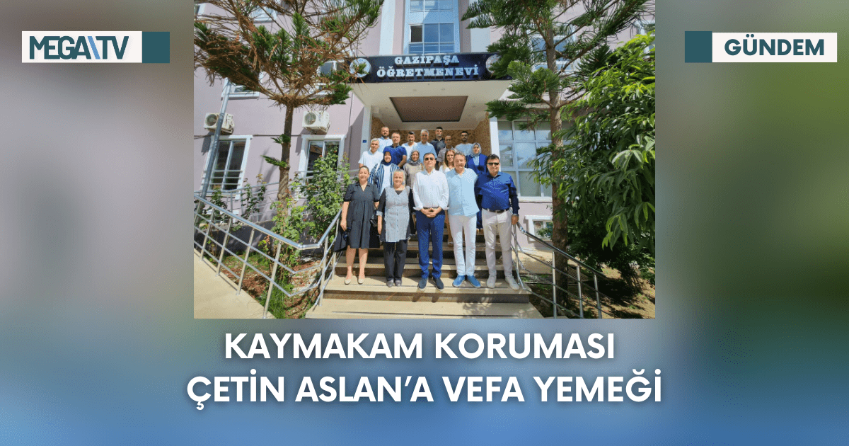 Kaymakam Koruması Çetin ASLAN’a Vefa Yemeği