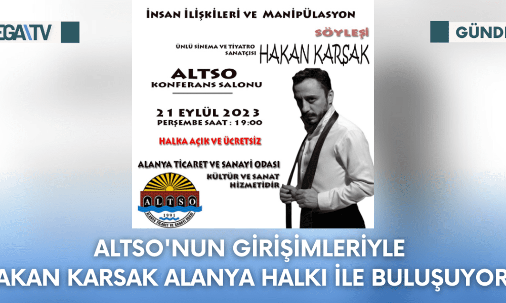 ALTSO'nun Girişimleriyle Hakan Karsak Alanya Halkı İle Buluşuyor - Mega TV Web Haber Şablon - 2023-09-19T154709.223