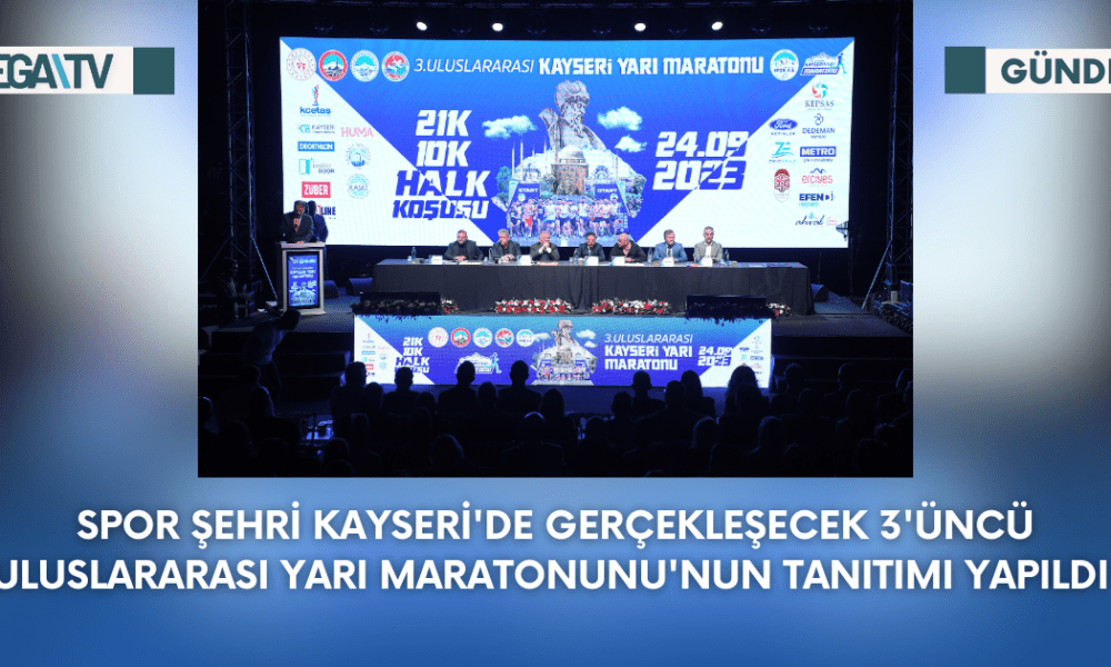 Spor Şehri Kayseri'de Gerçekleşecek 3'üncü Uluslararası Yarı Maratonunu'nun Tanıtımı Yapıldı - Mega TV Web Haber Şablon - 2023-09-20T101911.362