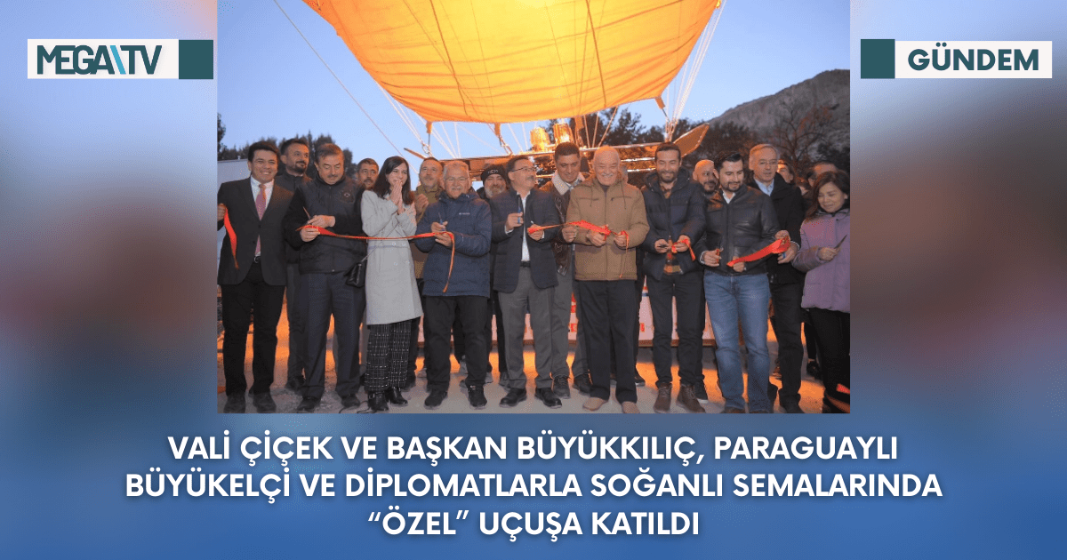 Vali Çiçek Ve Başkan Büyükkılıç, Paraguaylı Büyükelçi Ve Diplomatlarla Soğanlı Semalarında ”Özel” Uçuşa Katıldı