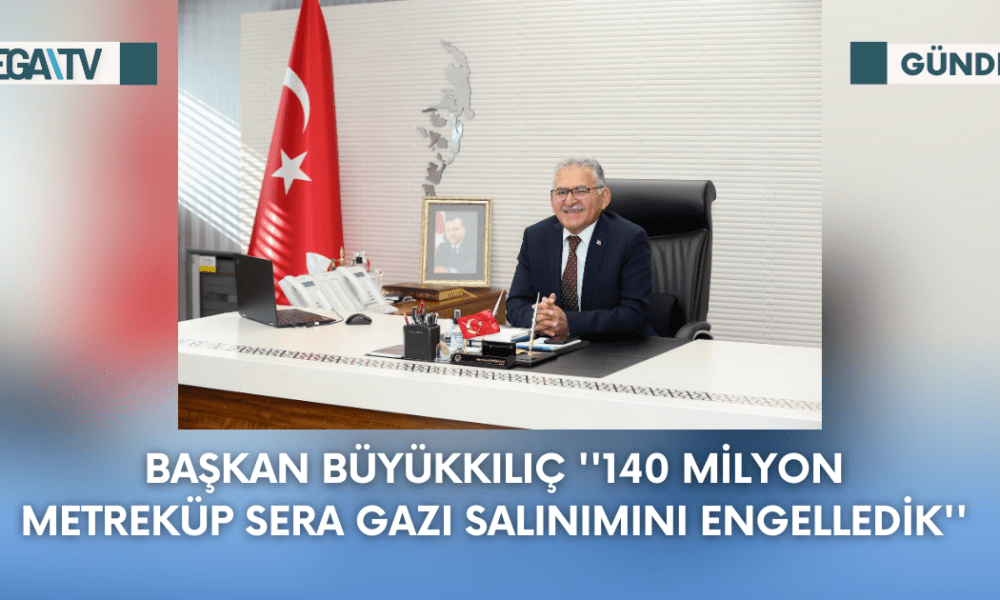 Başkan Büyükkılıç ''140 Milyon Metreküp Sera Gazı Salınımını Engelledik'' - Mega TV Web Haber Şablon - 2023-09-21T102420.212