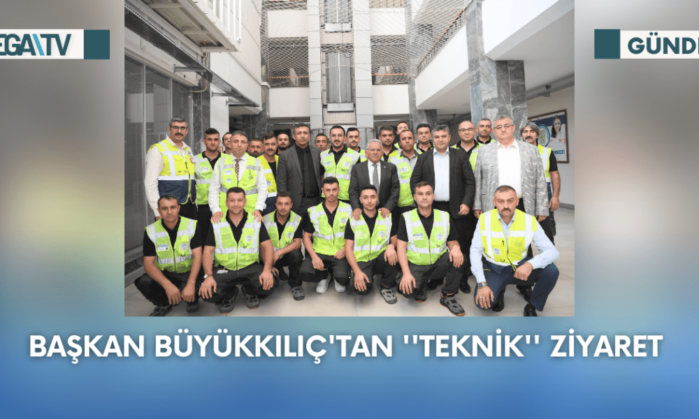 Başkan Büyükkılıç'tan ''Teknik'' Ziyaret - Mega TV Web Haber Şablon - 2023-09-21T154430.852