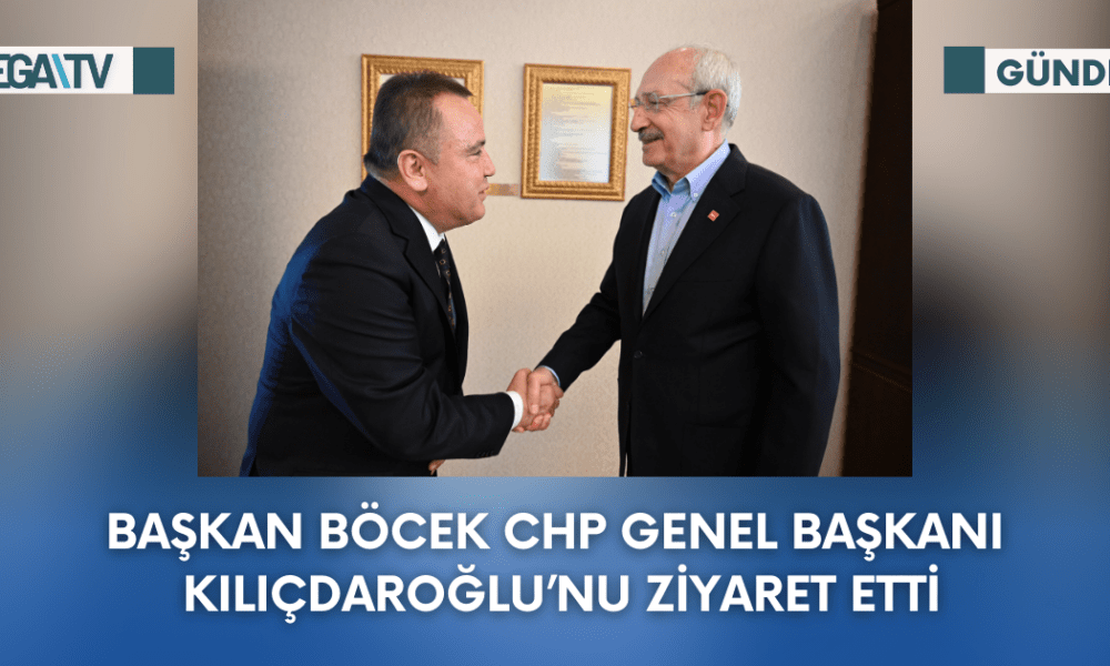 Başkan Böcek CHP Genel Başkanı Kılıçdaroğlu’nu Ziyaret Etti - Mega TV Web Haber Şablon - 2023-09-21T173041.148