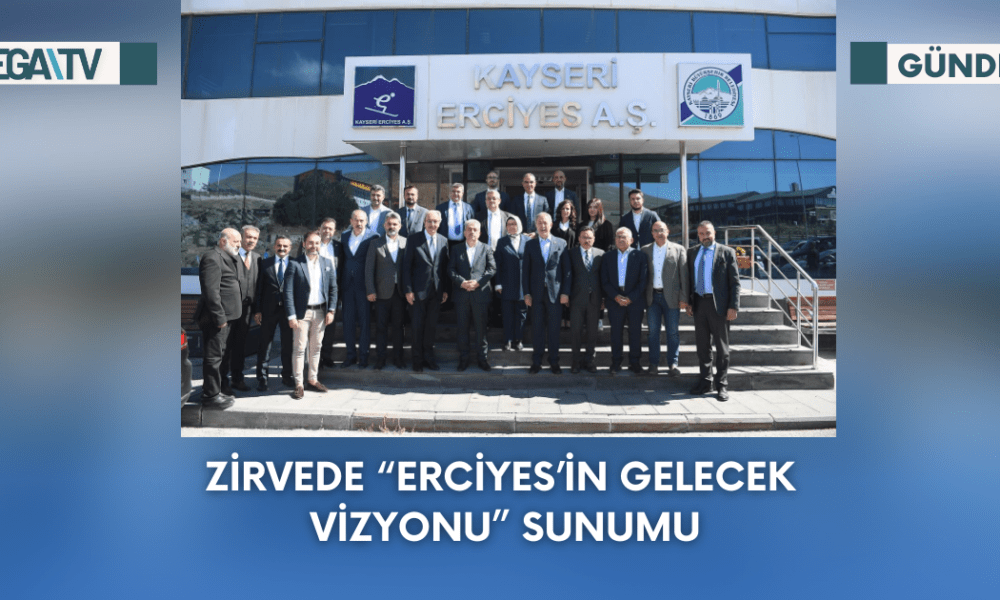 Zirvede “Erciyes’in Gelecek Vizyonu” Sunumu - Mega TV Web Haber Şablon - 2023-09-22T131556.890