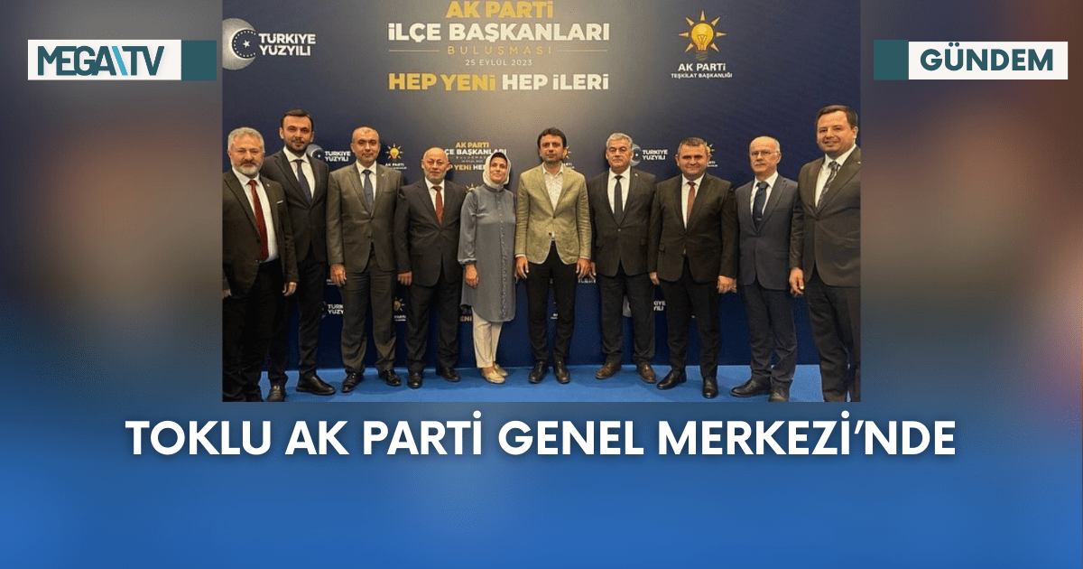 Toklu AK Parti Genel Merkezi’nde