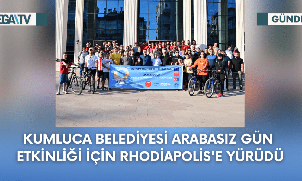 Kumluca Belediyesi Arabasız Gün Etkinliği İçin Rhodiapolis'e Yürüdü - Mega TV Web Haber Şablon - 2023-09-25T174101.535