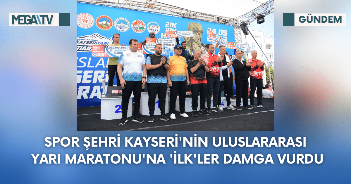 Spor Şehri Kayseri’nin Uluslararası Yarı Maratonu’na ‘İlk’ler Damga Vurdu