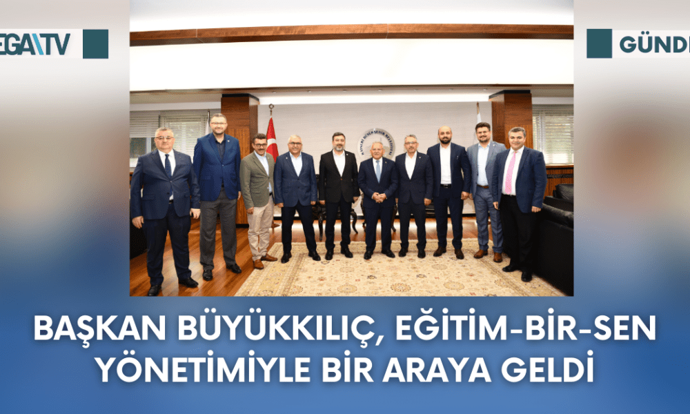 Başkan Büyükkılıç, Eğitim-Bir-Sen Yönetimiyle Bir Araya Geldi - Mega TV Web Haber Şablon - 2023-09-26T150017.197