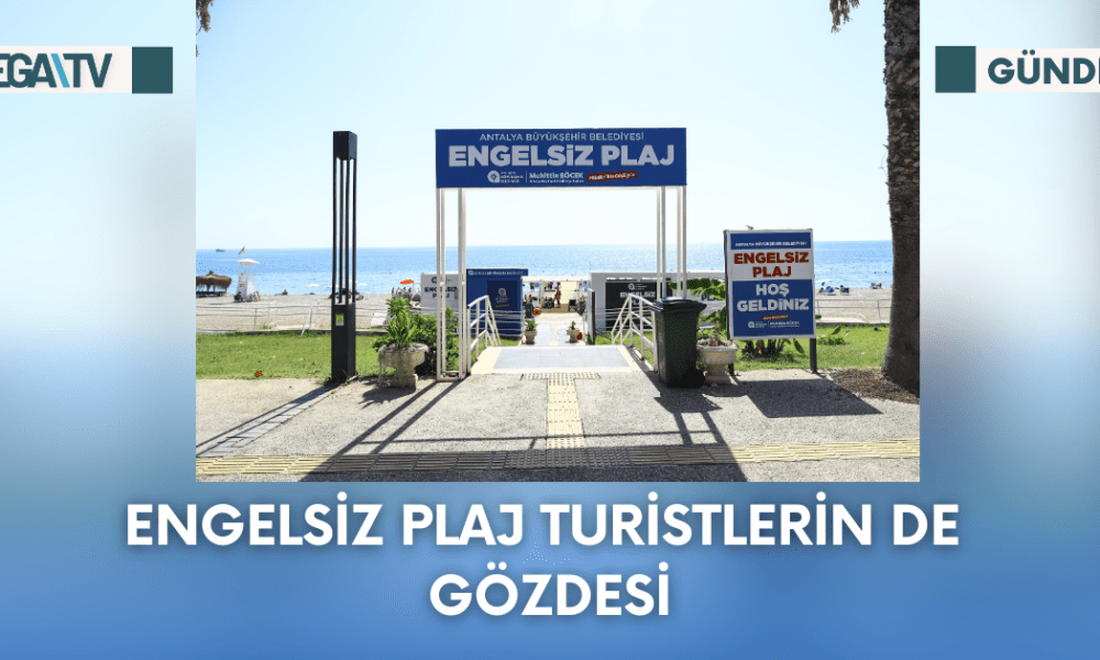 Engelsiz Plaj Turistlerin de Gözdesi - Mega TV Web Haber Şablon - 2023-09-26T150758.156