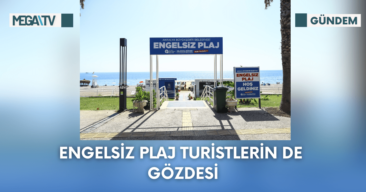 Engelsiz Plaj Turistlerin de Gözdesi