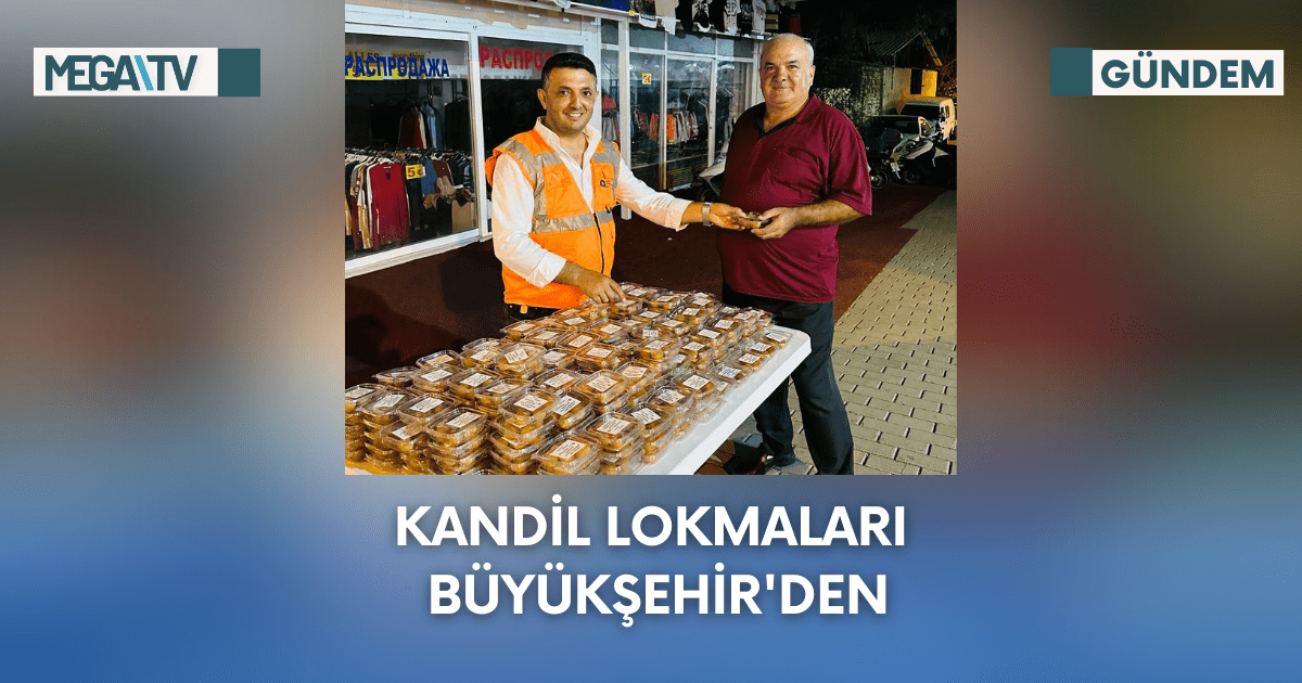 Kandil Lokmaları Büyükşehir’den