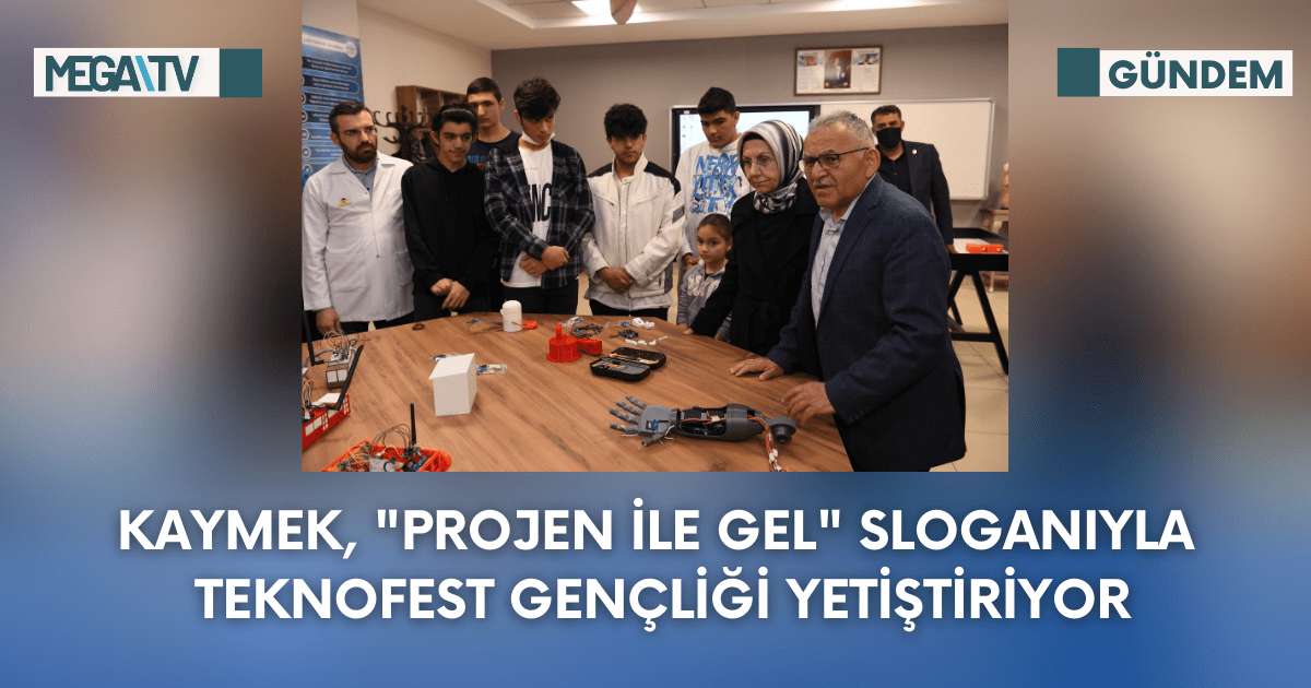KAYMEK, “Projen ile Gel” Sloganıyla Teknofest Gençliği Yetiştiriyor