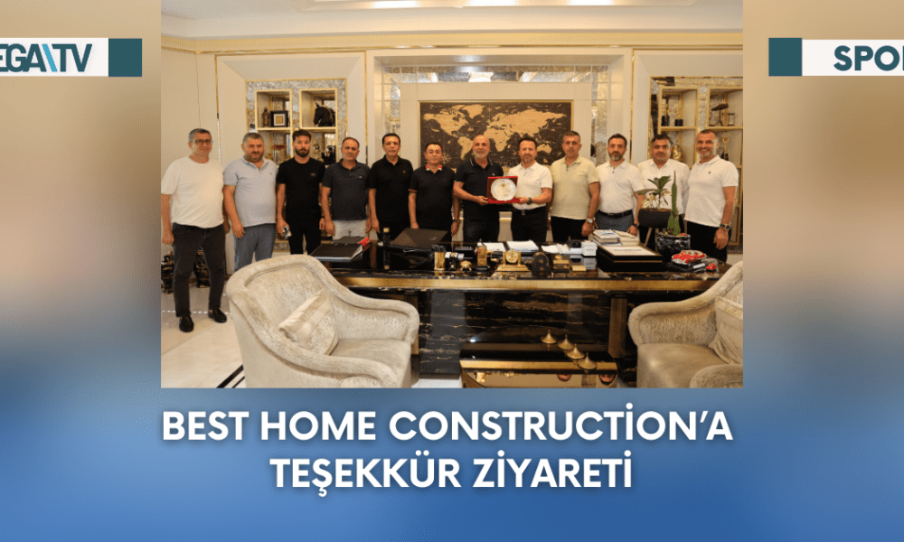 Best Home Construction’a Teşekkür Ziyareti - Mega TV Web Haber Şablon - 2023-09-27T172857.791