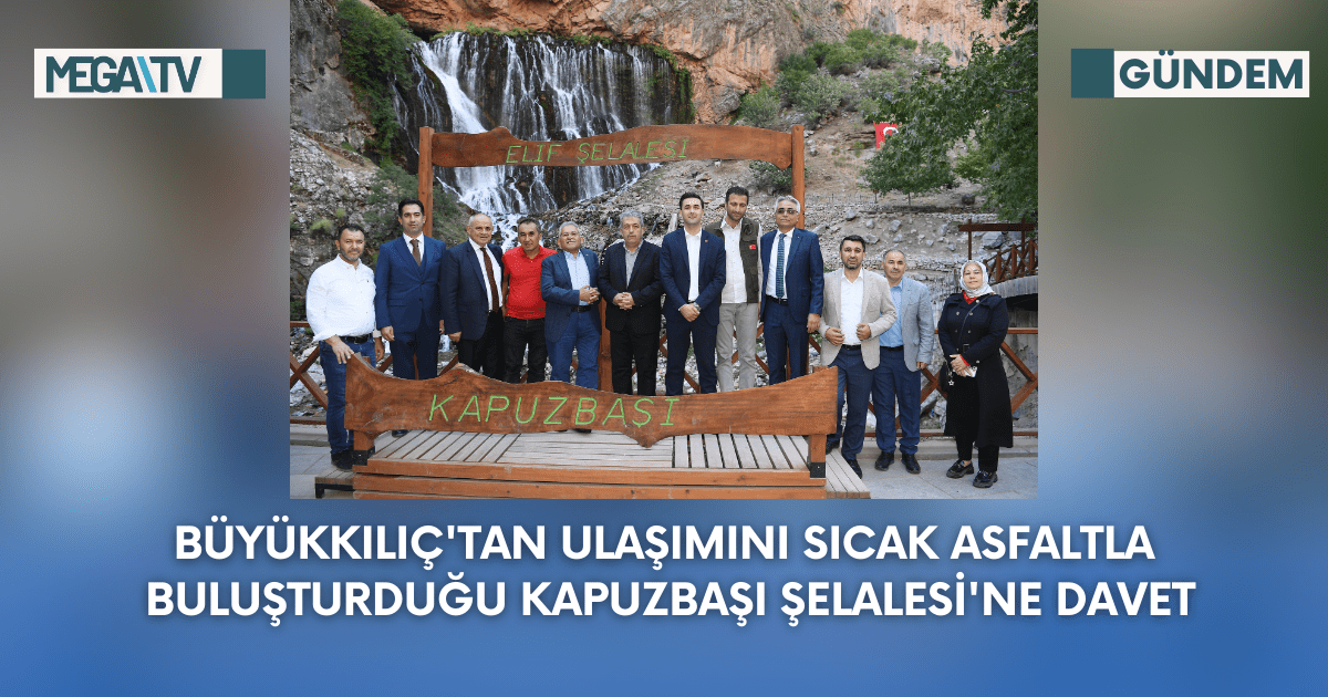 Büyükkılıç’tan Ulaşımını Sıcak Asfaltla Buluşturduğu Kapuzbaşı Şelalesi’ne Davet