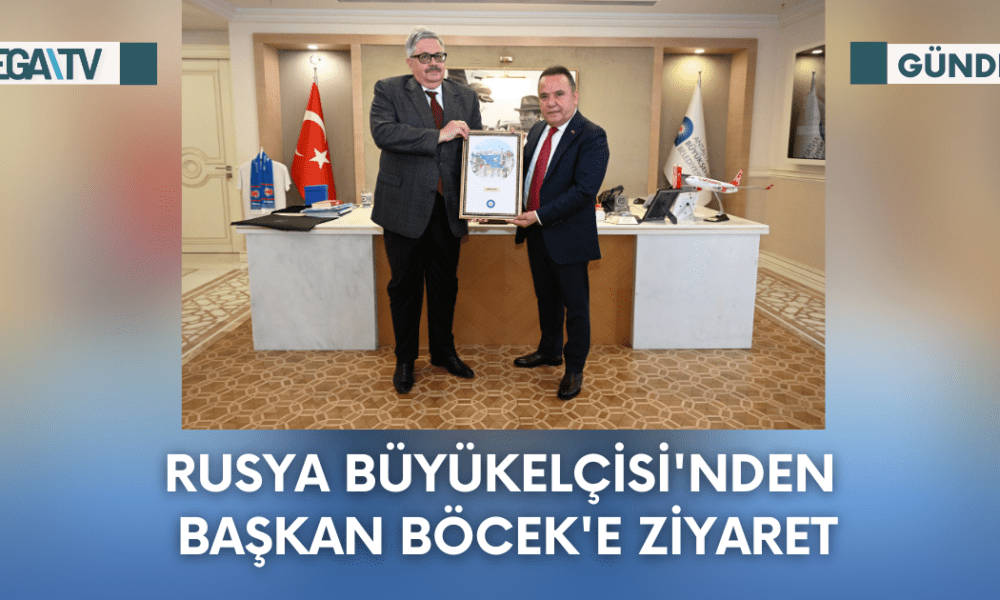 Rusya Büyükelçisi’nden Başkan Böcek’e Ziyaret - Mega TV Web Haber Şablon - 2023-09-29T104338.521