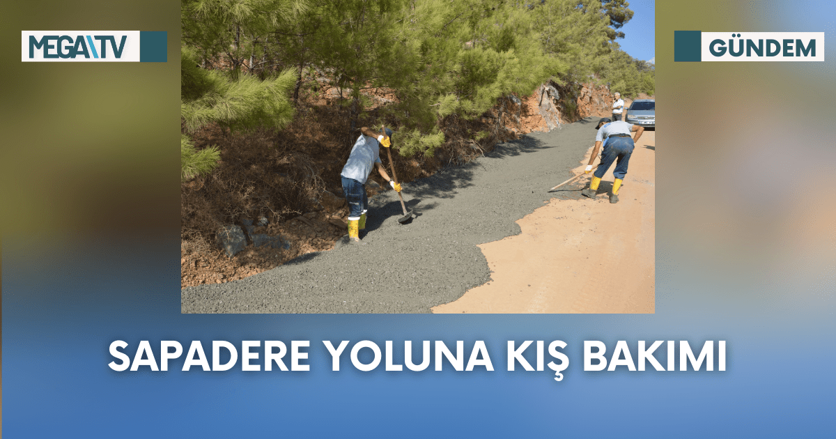 Sapadere Yoluna Kış Bakımı