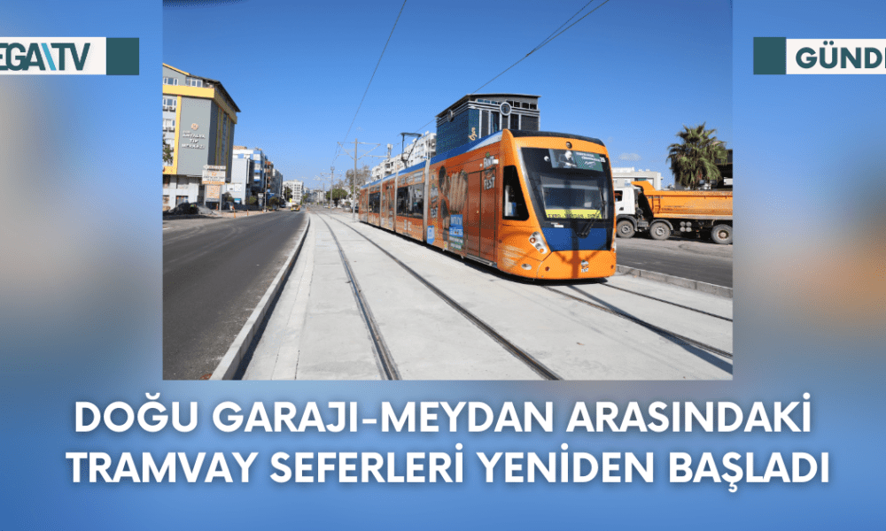 Doğu Garajı-Meydan Arasındaki Tramvay Seferleri Yeniden Başladı - Mega TV Web Haber Şablon - 2023-09-29T140825.982