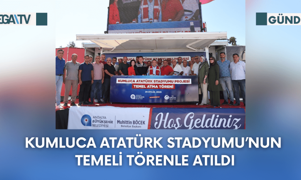 Kumluca Atatürk Stadyumu’nun Temeli Törenle Atıldı - Mega TV Web Haber Şablon - 2023-09-29T160143.082