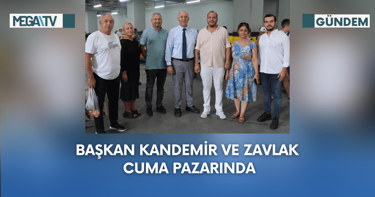 Başkan Kandemir ve Zavlak Cuma Pazarında