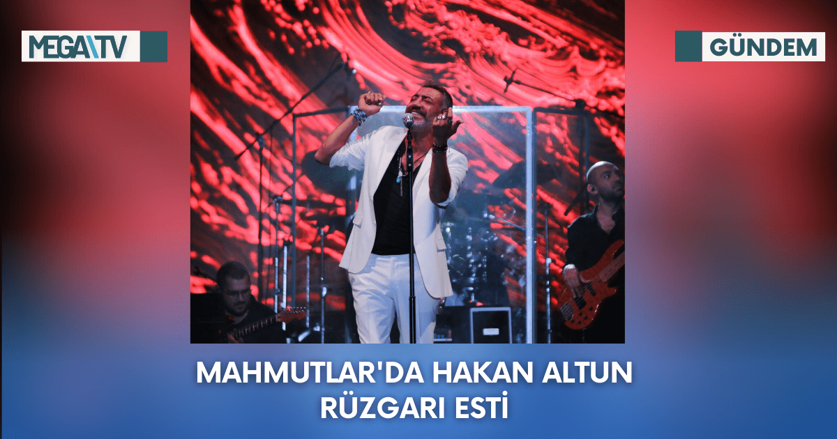 Mahmutlar’da Hakan Altun Rüzgarı Esti