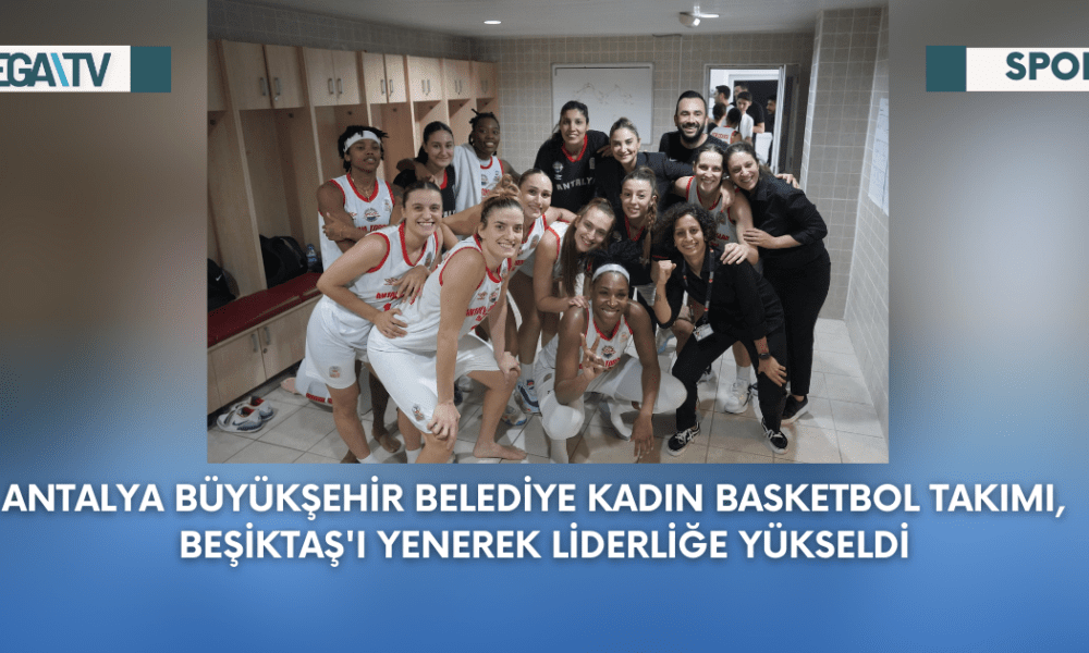 Antalya Büyükşehir Belediye Kadın Basketbol Takımı, Beşiktaş'ı Yenerek Liderliğe Yükseldi - Mega TV Web Haber Şablon (21)