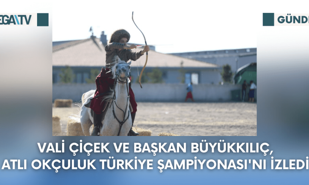 Vali Çiçek Ve Başkan Büyükkılıç, Atlı Okçuluk Türkiye Şampiyonası'nı İzledi - Mega TV Web Haber Şablon (4)