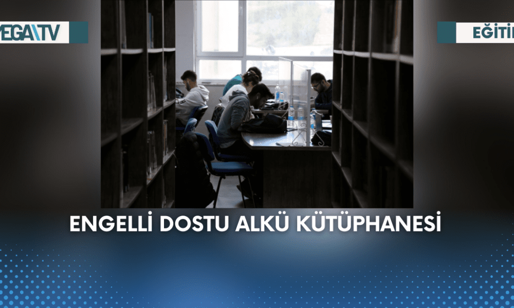 Engelli Dostu ALKÜ Kütüphanesi - Mega TV Web Haber Şablon (77)