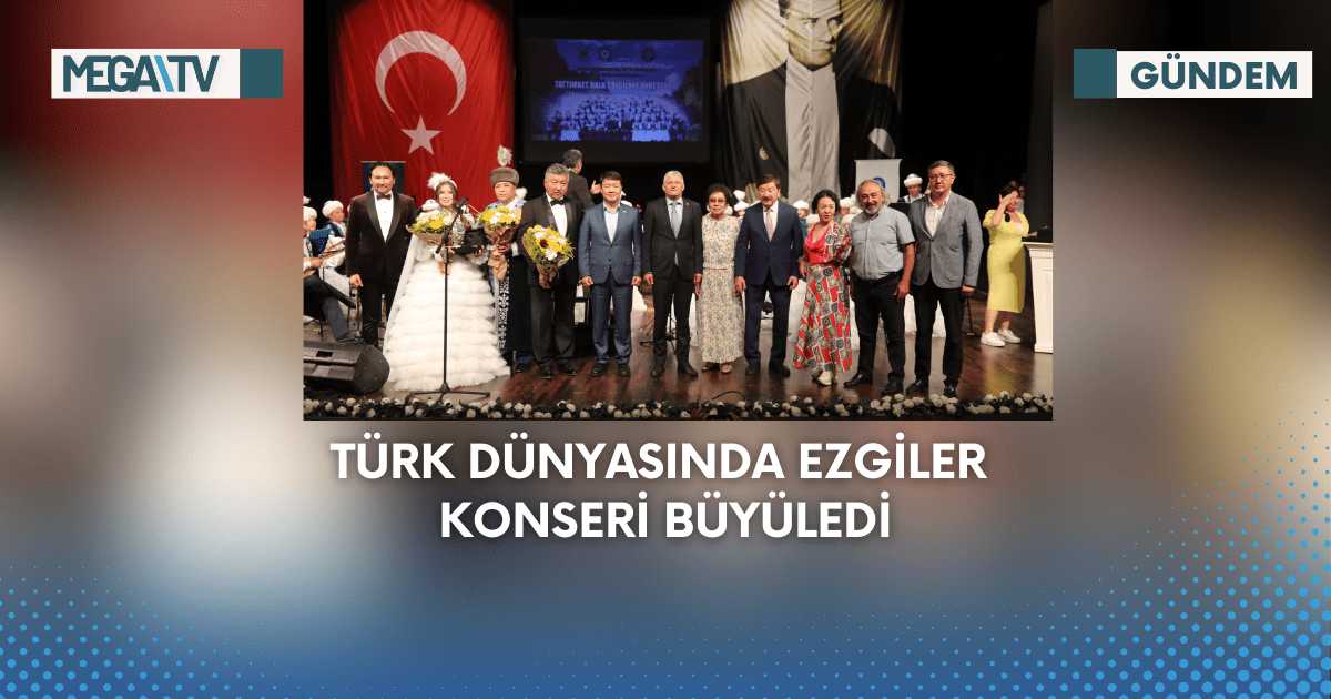 Türk Dünyasında Ezgiler Konseri Büyüledi