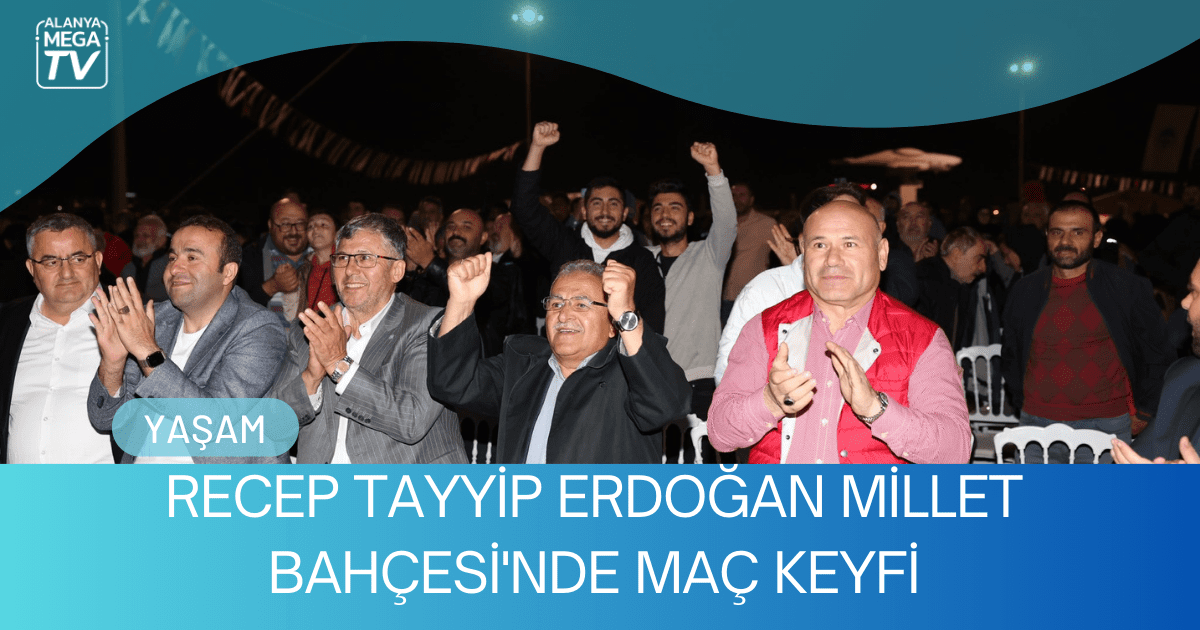 Recep Tayyip Erdoğan Millet Bahçesi’nde Maç Keyfi
