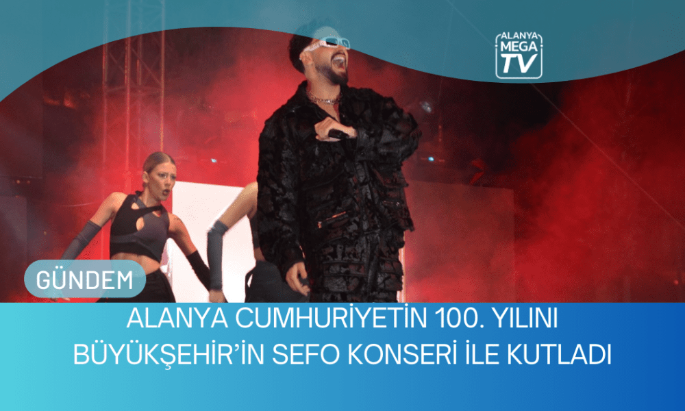 Alanya Cumhuriyetin 100. Yılını Büyükşehir’in Sefo Konseri ile Kutladı - Mega TV WEBSİTE ŞABLON (24)