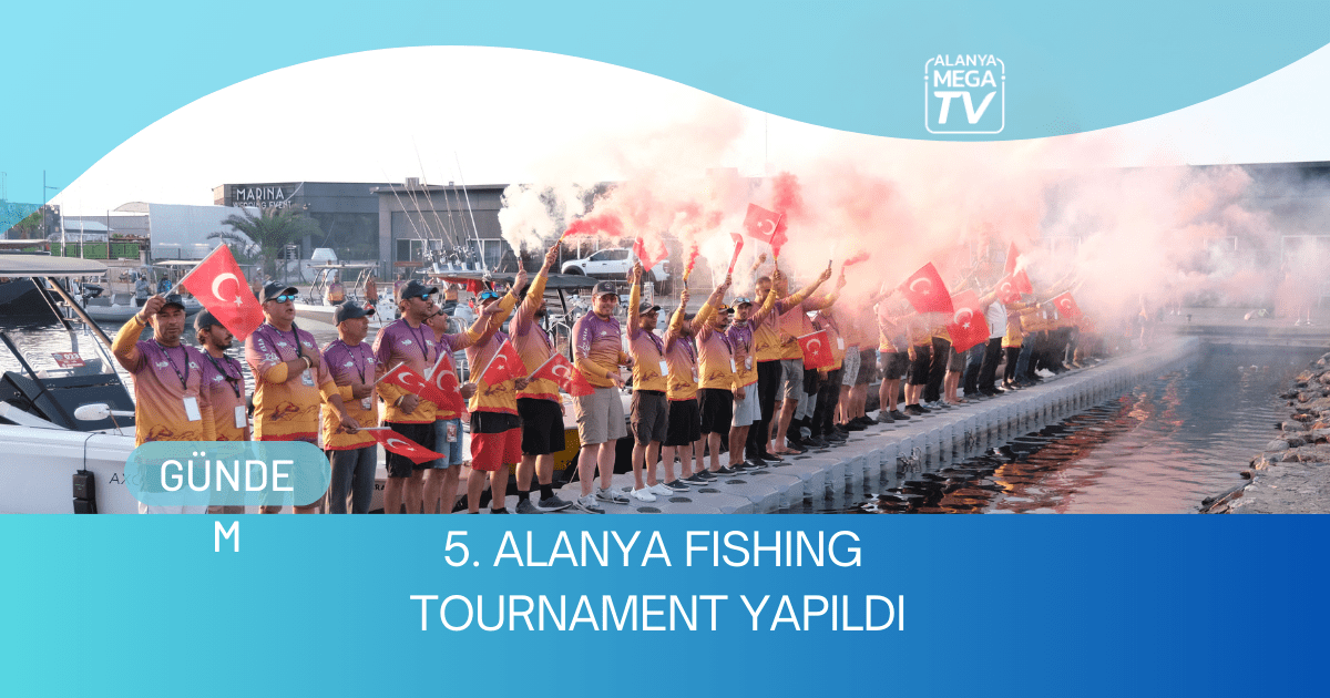 5. Alanya Fishing Tournament Yapıldı