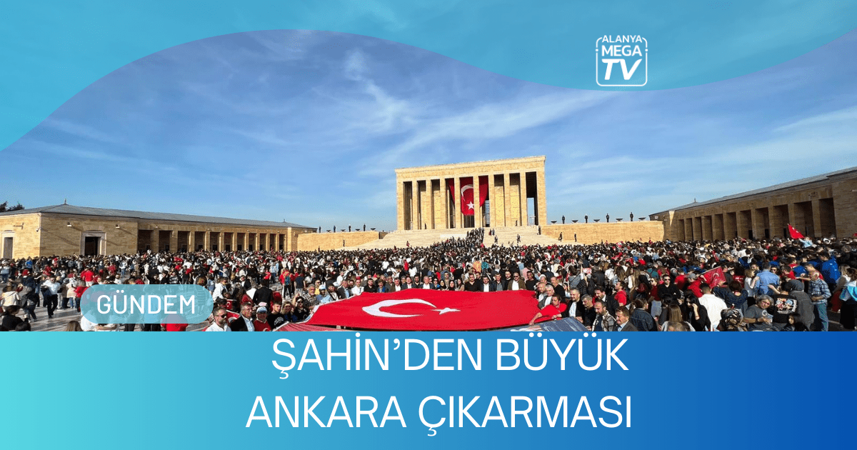 Şahin’den Büyük Ankara Çıkarması